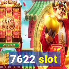 7622 slot